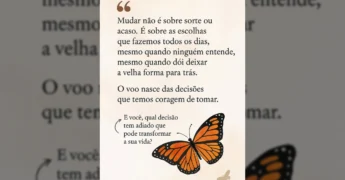 Imagem de uma borboleta monarca pousada, com texto inspirador sobre escolhas e mudança de @entreborboletasepropositos