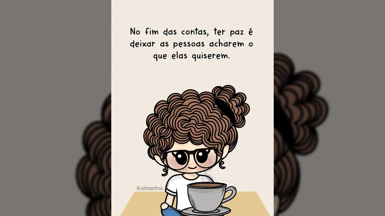 Ilustração de mulher com cabelo cacheado e óculos, segurando xícara de café, com frases motivacionais de Ilustraadna.