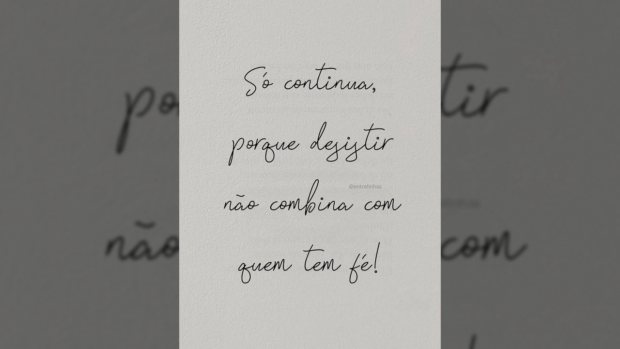 Frase motivacional sobre fé e perseverança da Entre Linhas / Instagram