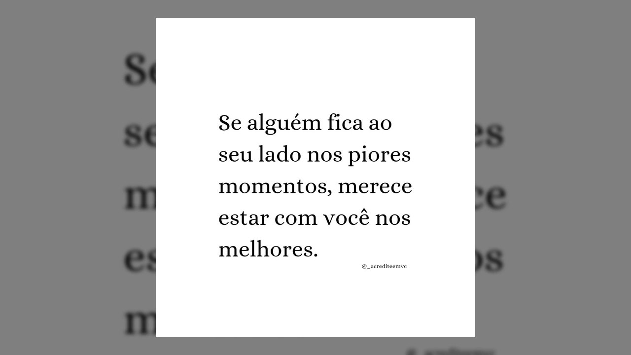 Imagem com frase motivacional sobre a importância da lealdade em momentos bons e ruins, por _acrediteemvc